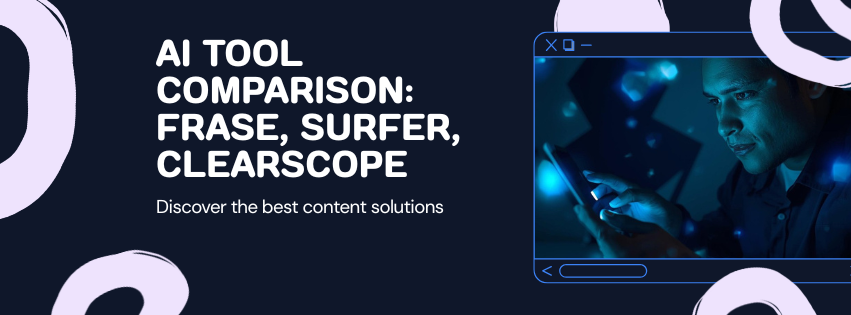 Frase vs Surfer vs Clearscope: AI Content Tool Comparison 2026