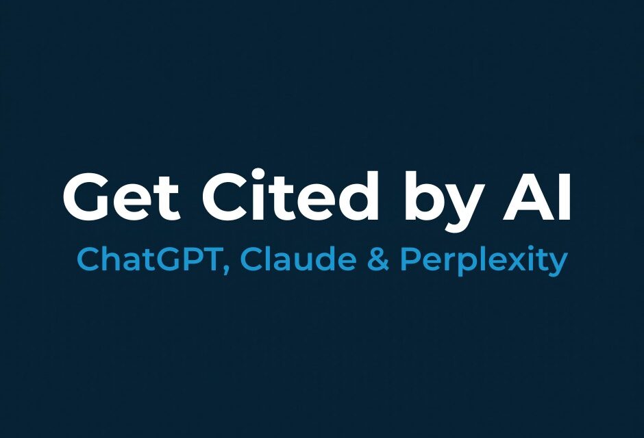 How to Get Cited by ChatGPT, Claude & Perplexity in 2026