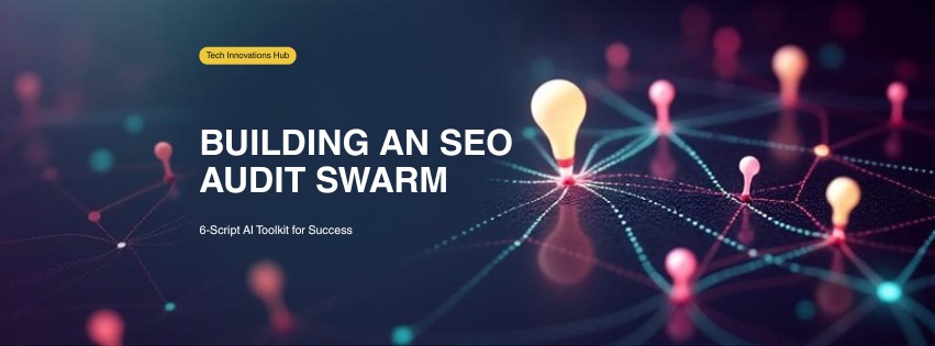 Building an SEO Audit Swarm with AI Agents: Our 6-Script Toolkit
