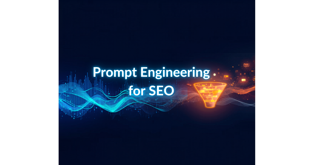 Prompt Engineering for SEO & Marketing: The Complete Master Guide